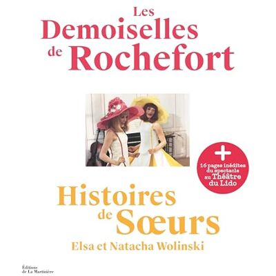Elsa Les Demoiselles de Rochefort: Histoires de Soeurs Elsa Les Demoiselles de Rochefort: Histoires de Soeurs