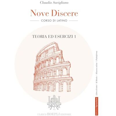 Savigliano, Claudia Nove discere. Corso di latino. Con Teoria ed esercizi, Grammatica, Esercitazioni e versioni graduate, Cultura e civiltà latina, Educazione civica. Per ... Ist. magistrali. Con e-book. Co... (Vol. 1) Savigliano, Claudia Nove discere. Corso di latino. Con Teoria ed esercizi, Grammatica, Esercitazioni e versioni graduate, Cultura e civiltà latina, Educazione civica. Per ... Ist. magistrali. Con e-book. Co... (Vol. 1)