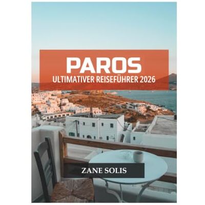Solis PAROS ULTIMATIVER REISEFÜHRER 2026 Solis PAROS ULTIMATIVER REISEFÜHRER 2026