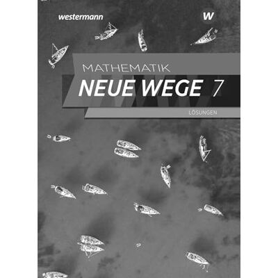Westermann Mathematik Neue Wege SI. Lösungen 7. G9 für Niedersachsen: Ausgabe 2023 Westermann Mathematik Neue Wege SI. Lösungen 7. G9 für Niedersachsen: Ausgabe 2023