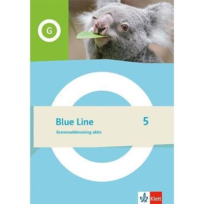 Klett Blue Line 5. Grammatiktraining aktiv Klasse 9: Grammatiktraining aktiv Klasse 9 Klett Blue Line 5. Grammatiktraining aktiv Klasse 9: Grammatiktraining aktiv Klasse 9
