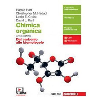 Hart, Harold Chimica organica. Dal carbonio alle biomolecole. Per le Scuole superiori. Con e-book. Con espansione online Hart, Harold Chimica organica. Dal carbonio alle biomolecole. Per le Scuole superiori. Con e-book. Con espansione online