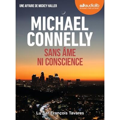 Connelly, Michael Sans âme ni conscience: Livre audio 1 CD MP3 Connelly, Michael Sans âme ni conscience: Livre audio 1 CD MP3