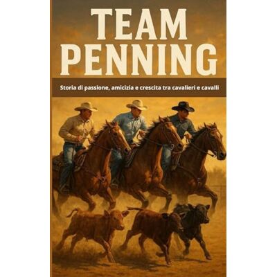 Alessi Team Penning: Storia di passione, amicizia e crescita tra cavalieri e cavalli Alessi Team Penning: Storia di passione, amicizia e crescita tra cavalieri e cavalli