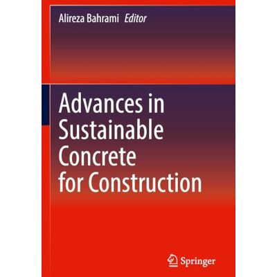 Springer Advances in Sustainable Concrete for Construction Springer Advances in Sustainable Concrete for Construction