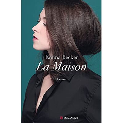 Becker La maison. Ediz. italiana Becker La maison. Ediz. italiana