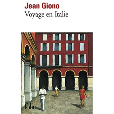 Giono, Jean Voyage en italie Giono, Jean Voyage en italie