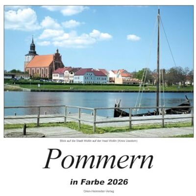 Orion Pommern in Farbe 2026: Heimatkalender Orion Pommern in Farbe 2026: Heimatkalender