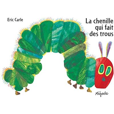 Eric Carle La chenille qui fait des trous Eric Carle La chenille qui fait des trous
