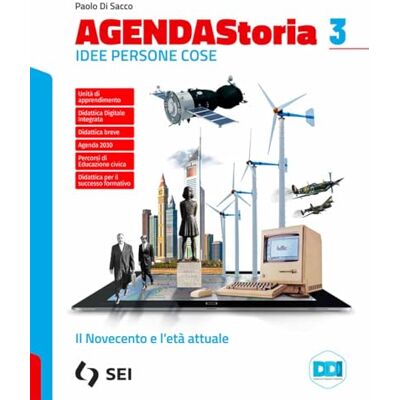 Di Sacco, Paolo Agenda storia. Idee persone cose. Per le Scuole superiori. Con e-book. Con espansione online. Il Novecento e l'età attuale (Vol. 3) Di Sacco, Paolo Agenda storia. Idee persone cose. Per le Scuole superiori. Con e-book. Con espansione online. Il Novecento e l'età attuale (Vol. 3)