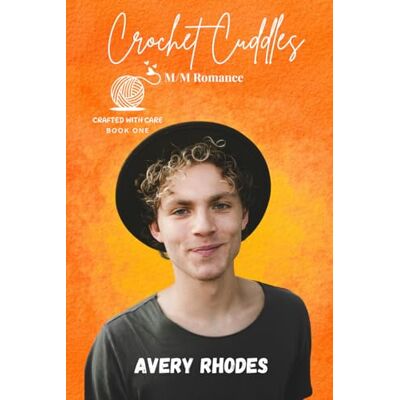 Avery Crochet Cuddles: A M/M Romance Avery Crochet Cuddles: A M/M Romance