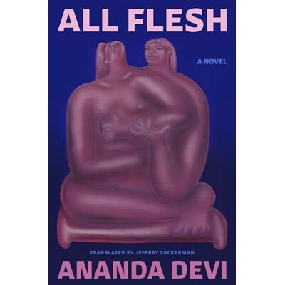 Devi All Flesh: A Novel Devi All Flesh: A Novel