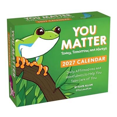 Allan, Kate Kate Allan 2027 Day-to-Day Calendar: You Matter Today, Tomorrow, and Always Allan, Kate Kate Allan 2027 Day-to-Day Calendar: You Matter Today, Tomorrow, and Always