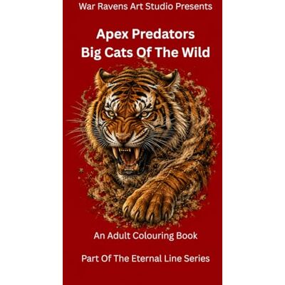 ART APEX PREDATORS: Big Cats of the Wild ART APEX PREDATORS: Big Cats of the Wild