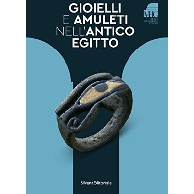 SILVANA Gioielli e amuleti nell'antico Egitto SILVANA Gioielli e amuleti nell'antico Egitto