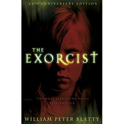 Penguin The Exorcist: Quite possibly the most terrifying novel ever written . . . Penguin The Exorcist: Quite possibly the most terrifying novel ever written . . .