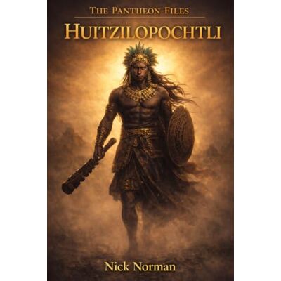 Norman The Pantheon Files: Huitzilopochtli Norman The Pantheon Files: Huitzilopochtli