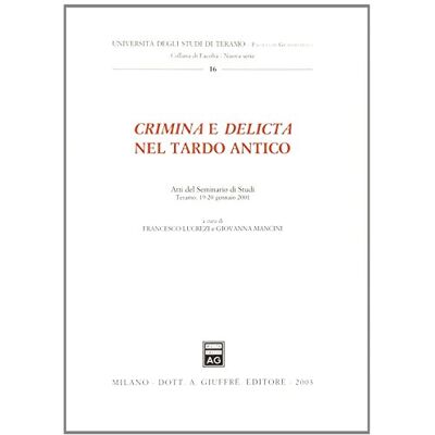 Vari Crimina e delicta nel tardo antico Vari Crimina e delicta nel tardo antico
