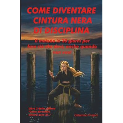 Pro-Ject COME DIVENTARE CINTURA NERA DI DISCIPLINA: Il metodo in 30 giorni per fare ciò che devi, anche quando non vuoi Pro-Ject COME DIVENTARE CINTURA NERA DI DISCIPLINA: Il metodo in 30 giorni per fare ciò che devi, anche quando non vuoi