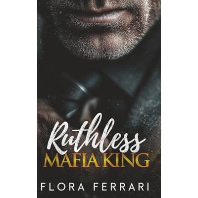 Acer Ruthless Mafia King: An Age Gap, Steamy Romance Acer Ruthless Mafia King: An Age Gap, Steamy Romance