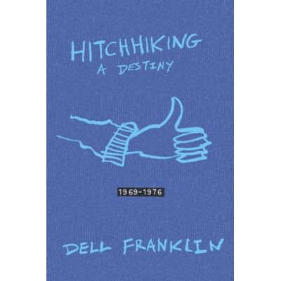 Dell Hitchhiking, A Destiny Dell Hitchhiking, A Destiny