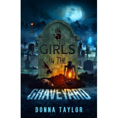 Taylor Girls in the Graveyard: San Nico Slayers #3 Taylor Girls in the Graveyard: San Nico Slayers #3
