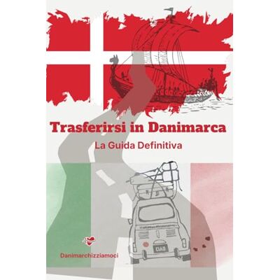 Danimarchizziamoci, Lucy Come Trasferirsi in Danimarca: La Guida Definitiva: Danimarchizziamoci! Tutto quello che devi sapere su lavoro, CPR, casa e vita quotidiana nel paese più felice del mondo. Danimarchizziamoci, Lucy Come Trasferirsi in Danimarca: La Guida Definitiva: Danimarchizziamoci! Tutto quello che devi sapere su lavoro, CPR, casa e vita quotidiana nel paese più felice del mondo.