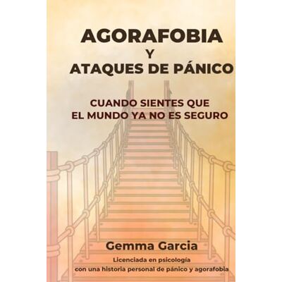 Bosch AGORAFOBIA Y ATAQUES DE PÁNICO: Cuando sientes que el mundo ya no es seguro. Un proceso honesto para afrontar la ansiedad y recuperar autonomía. Bosch AGORAFOBIA Y ATAQUES DE PÁNICO: Cuando sientes que el mundo ya no es seguro. Un proceso honesto para afrontar la ansiedad y recuperar autonomía.
