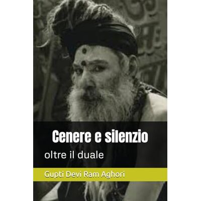 Devi Cenere e silenzio: oltre il duale Devi Cenere e silenzio: oltre il duale