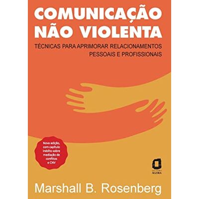 Marshall Comunicação não violenta Nova edição Marshall Comunicação não violenta Nova edição