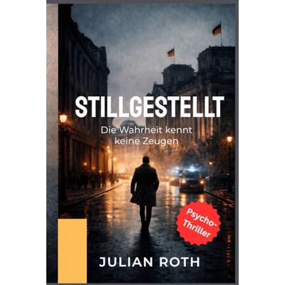 Roth STILLGESTELLT: Die Wahrheit kennt keine Zeugen Roth STILLGESTELLT: Die Wahrheit kennt keine Zeugen