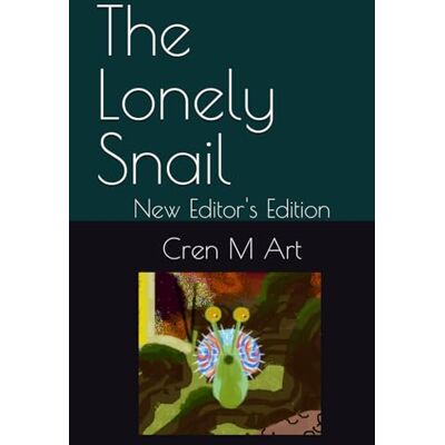 ART The Lonely Snail: New Editor's Edition ART The Lonely Snail: New Editor's Edition