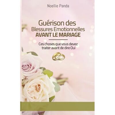 Panda Le Guérison des bléssures émotionnelle avant le Mariage: libre de son passé Panda Le Guérison des bléssures émotionnelle avant le Mariage: libre de son passé