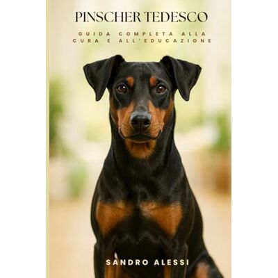Alessi Pinscher Tedesco: Guida completa alla cura e all’educazione Alessi Pinscher Tedesco: Guida completa alla cura e all’educazione