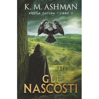 K&M Gli Nascosti: Gli Exploratores – Libro II K&M Gli Nascosti: Gli Exploratores – Libro II