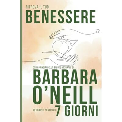 Stanton Ritrova il Tuo Benessere con i Principi della Salute Naturale di Barbara O'Neill: 7 Giorni per Riconnetterti con il Tuo Corpo, Rafforzare l'Immunità e Adottare Abitudini di Salute Naturale Efficaci Stanton Ritrova il Tuo Benessere con i Principi della Salute Naturale di Barbara O'Neill: 7 Giorni per Riconnetterti con il Tuo Corpo, Rafforzare l'Immunità e Adottare Abitudini di Salute Naturale Efficaci