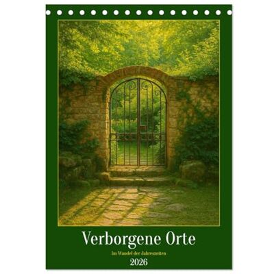 CALVENDO Verborgene Orte im Wandel der Jahreszeiten (Tischkalender 2026 DIN A5 hoch), Monatskalender: Pfade ins Licht Fine Art Natur CALVENDO Verborgene Orte im Wandel der Jahreszeiten (Tischkalender 2026 DIN A5 hoch), Monatskalender: Pfade ins Licht Fine Art Natur