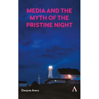 Avery Media and the Myth of the Pristine Night Avery Media and the Myth of the Pristine Night