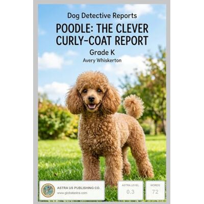 Avery Dog Detective Reports-Poodle The Clever Curly-Coat Report Avery Dog Detective Reports-Poodle The Clever Curly-Coat Report