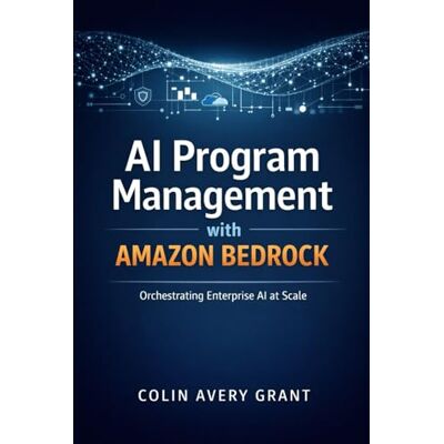 Avery AI Program Management with Amazon Bedrock: A Comprehensive Guide Avery AI Program Management with Amazon Bedrock: A Comprehensive Guide