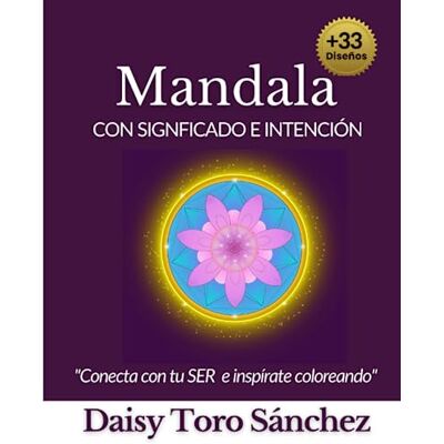 Daisy Tech Mandala con significado e intención: Conecta con tu ser e inspírate coloreando Daisy Tech Mandala con significado e intención: Conecta con tu ser e inspírate coloreando