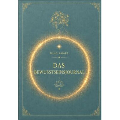 Becker Das Bewusstseinsjournal: 120 Impulse für mehr Klarheit, innere Ruhe und Selbstbestimmung Becker Das Bewusstseinsjournal: 120 Impulse für mehr Klarheit, innere Ruhe und Selbstbestimmung