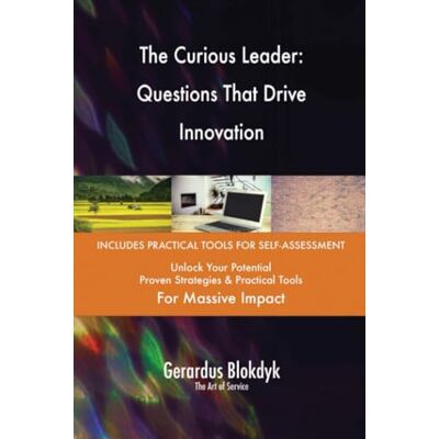 ART The Curious Leader: Questions That Drive Innovation ART The Curious Leader: Questions That Drive Innovation