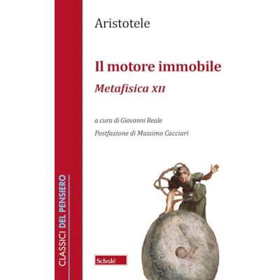 Aristotele Il motore immobile. Metafisica XII Aristotele Il motore immobile. Metafisica XII