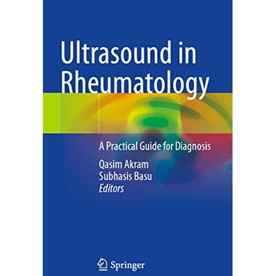 Springer Ultrasound in Rheumatology: A Practical Guide for Diagnosis Springer Ultrasound in Rheumatology: A Practical Guide for Diagnosis