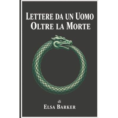 Elsa Lettere da un Uomo Oltre la Morte Elsa Lettere da un Uomo Oltre la Morte