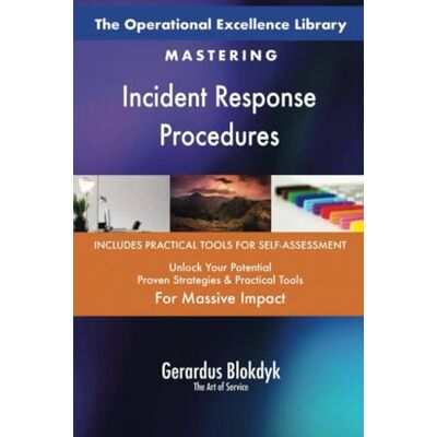 ART The Operational Excellence Library; Mastering Incident Response Procedures ART The Operational Excellence Library; Mastering Incident Response Procedures