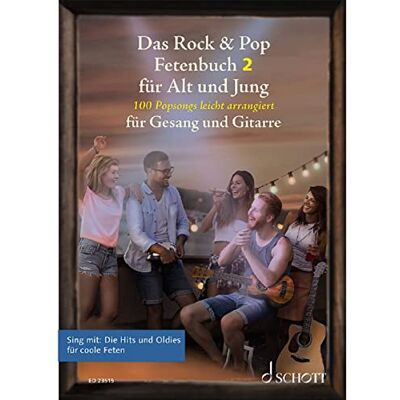 Schott Das Rock & Pop Fetenbuch 2 für Alt und Jung: 100 weitere Popsongs leicht arrangiert für Gesang und Gitarre. Band 2. Gesang und Gitarre. Liederbuch. Schott Das Rock & Pop Fetenbuch 2 für Alt und Jung: 100 weitere Popsongs leicht arrangiert für Gesang und Gitarre. Band 2. Gesang und Gitarre. Liederbuch.