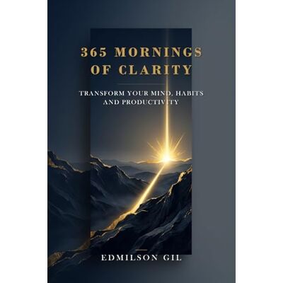 Fernandes 365 Mornings of Clarity: The Devotional for the High-Performance Mind Fernandes 365 Mornings of Clarity: The Devotional for the High-Performance Mind