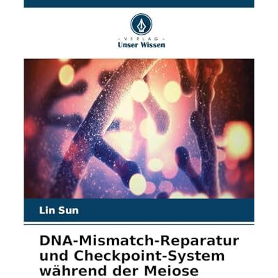 Sun DNA-Mismatch-Reparatur und Checkpoint-System während der Meiose Sun DNA-Mismatch-Reparatur und Checkpoint-System während der Meiose